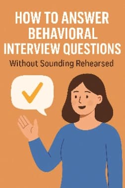 Nail Your Next Interview: How to Tackle Behavioral Questions with Confidence